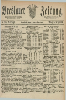 Breslauer Zeitung. Jg.59, Nr. 190 A (24 April 1878) - Abend-Ausgabe