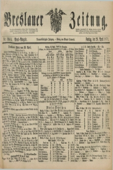Breslauer Zeitung. Jg.59, Nr. 194 A (26 April 1878) - Abend-Ausgabe