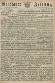 Breslauer Zeitung. Jg.59, Nr. 197 (28 April 1878) - Morgen-Ausgabe + dod.