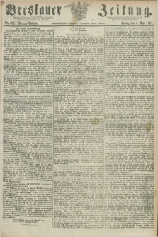 Breslauer Zeitung. Jg.59, Nr. 205 (3 Mai 1878) - Morgen-Ausgabe + dod.