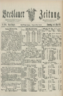 Breslauer Zeitung. Jg.59, Nr. 216 A (9 Mai 1878) - Abend-Ausgabe