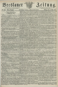 Breslauer Zeitung. Jg.59, Nr. 218 (10 Mai 1878) - Mittag-Ausgabe