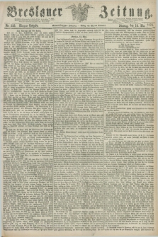 Breslauer Zeitung. Jg.59, Nr. 223 (14 Mai 1878) - Morgen-Ausgabe + dod.