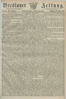 Breslauer Zeitung. Jg.59, Nr. 246 (28 Mai 1878) - Mittag-Ausgabe