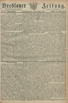 Breslauer Zeitung. Jg.59, Nr. 253 (2 Juni 1878) - Morgen-Ausgabe + dod.