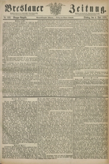 Breslauer Zeitung. Jg.59, Nr. 255 (4 Juni 1878) - Morgen-Ausgabe + dod.