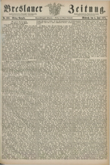 Breslauer Zeitung. Jg.59, Nr. 258 (5 Juni 1878) - Mittag-Ausgabe