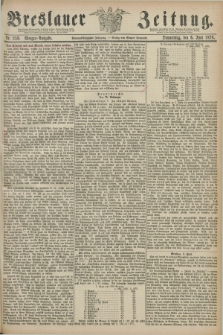Breslauer Zeitung. Jg.59, Nr. 259 (6 Juni 1878) - Morgen-Ausgabe + dod.