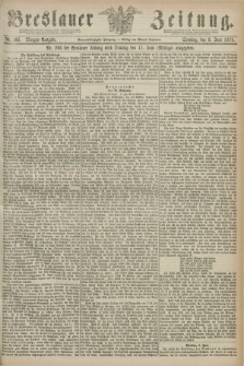 Breslauer Zeitung. Jg.59, Nr. 265 (9 Juni 1878) - Morgen-Ausgabe + dod.