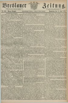 Breslauer Zeitung. Jg.59, Nr. 269 (13 Juni 1878) - Morgen-Ausgabe + dod.