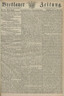 Breslauer Zeitung. Jg.59, Nr. 270 (13 Juni 1878) - Mittag-Ausgabe