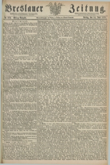 Breslauer Zeitung. Jg.59, Nr. 272 (14 Juni 1878) - Mittag-Ausgabe