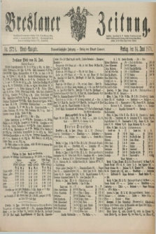 Breslauer Zeitung. Jg.59, Nr. 272 A (14 Juni 1878) - Abend-Ausgabe