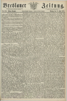 Breslauer Zeitung. Jg.59, Nr. 276 (17 Juni 1878) - Mittag-Ausgabe