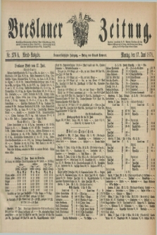 Breslauer Zeitung. Jg.59, Nr. 276 A (17 Juni 1878) - Abend-Ausgabe