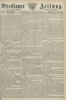 Breslauer Zeitung. Jg.59, Nr. 277 (18 Juni 1878) - Morgen-Ausgabe + dod.