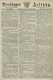 Breslauer Zeitung. Jg.59, Nr. 278 (18 Juni 1878) - Mittag-Ausgabe