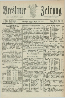 Breslauer Zeitung. Jg.59, Nr. 278 A (18 Juni 1878) - Abend-Ausgabe
