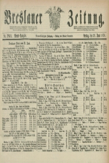 Breslauer Zeitung. Jg.59, Nr. 284 A (21 Juni 1878) - Abend-Ausgabe