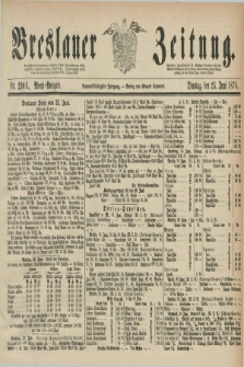 Breslauer Zeitung. Jg.59, Nr. 290 A (25 Juni 1878) - Abend-Ausgabe