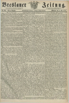 Breslauer Zeitung. Jg.59, Nr. 304 (3 Juli 1878) - Mittag-Ausgabe
