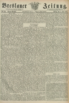Breslauer Zeitung. Jg.59, Nr. 307 (5 Juli 1878) - Morgen-Ausgabe + dod.