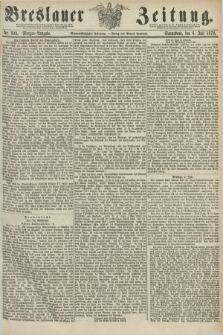 Breslauer Zeitung. Jg.59, Nr. 309 (6 Juli 1878) - Morgen-Ausgabe + dod.