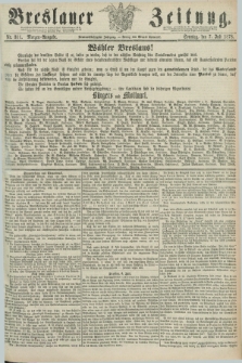 Breslauer Zeitung. Jg.59, Nr. 311 (7 Juli 1878) - Morgen-Ausgabe + dod.