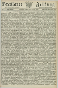 Breslauer Zeitung. Jg.59, Nr. 318 (11 Juli 1878) - Mittag-Ausgabe