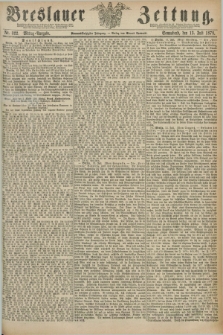 Breslauer Zeitung. Jg.59, Nr. 322 (13 Juli 1878) - Mittag-Ausgabe