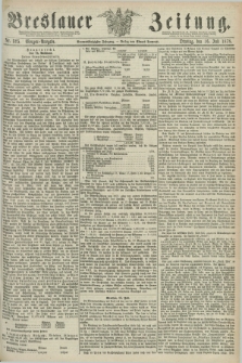 Breslauer Zeitung. Jg.59, Nr. 325 (16 Juli 1878) - Morgen-Ausgabe + dod.
