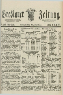 Breslauer Zeitung. Jg.59, Nr. 326 A (16 Juli 1878) - Abend-Ausgabe