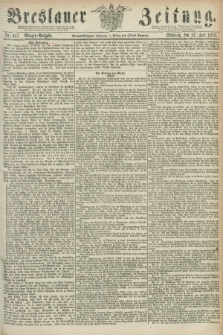 Breslauer Zeitung. Jg.59, Nr. 327 (17 Juli 1878) - Morgen-Ausgabe + dod.
