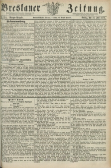 Breslauer Zeitung. Jg.59, Nr. 331 (19 Juli 1878) - Morgen-Ausgabe + dod.