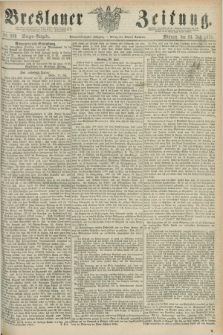 Breslauer Zeitung. Jg.59, Nr. 339 (24 Juli 1878) - Morgen-Ausgabe + dod.