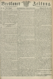 Breslauer Zeitung. Jg.59, Nr. 344 (26 Juli 1878) - Mittag-Ausgabe