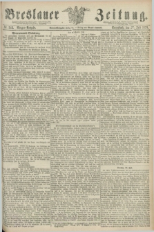 Breslauer Zeitung. Jg.59, Nr. 345 (27 Juli 1878) - Morgen-Ausgabe + dod.