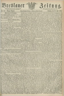 Breslauer Zeitung. Jg.59, Nr. 347 (28 Juli 1878) - Morgen-Ausgabe + dod.