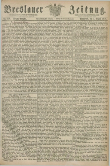 Breslauer Zeitung. Jg.59, Nr. 357 (3 August 1878) - Morgen-Ausgabe + dod.