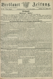 Breslauer Zeitung. Jg.59, Nr. 359 (4 August 1878) - Morgen-Ausgabe + dod.