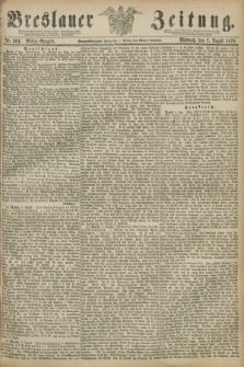 Breslauer Zeitung. Jg.59, Nr. 364 (7 August 1878) - Mittag-Ausgabe