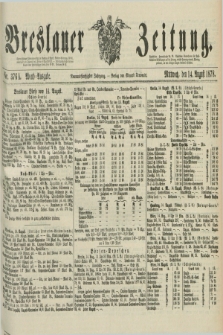 Breslauer Zeitung. Jg.59, Nr. 376 A (14 August 1878) - Abend-Ausgabe