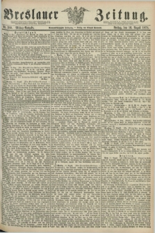 Breslauer Zeitung. Jg.59, Nr. 380 (16 August 1878) - Mittag-Ausgabe