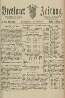 Breslauer Zeitung. Jg.59, Nr. 384 A (19 August 1878) - Abend-Ausgabe