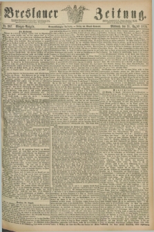 Breslauer Zeitung. Jg.59, Nr. 387 (21 August 1878) - Morgen-Ausgabe + dod.