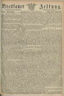 Breslauer Zeitung. Jg.59, Nr. 392 (23 August 1878) - Mittag-Ausgabe