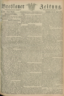Breslauer Zeitung. Jg.59, Nr. 393 (24 August 1878) - Morgen-Ausgabe + dod.