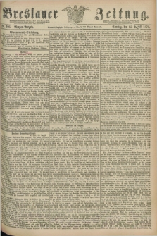 Breslauer Zeitung. Jg.59, Nr. 395 (25 August 1878) - Morgen-Ausgabe + dod.