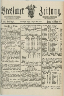 Breslauer Zeitung. Jg.59, Nr. 396 A (26 August 1878) - Abend-Ausgabe