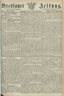 Breslauer Zeitung. Jg.59, Nr. 397 (27 August 1878) - Morgen-Ausgabe + dod.